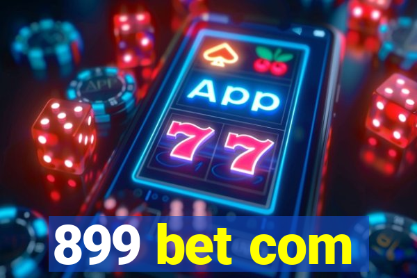 899 bet com